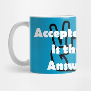 Acceptance is the Answer with Peace Sign AA Slogan Mug